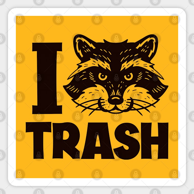 I Love Trash Raccoon Magnet by nickbeta